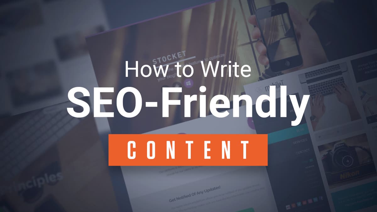 How To Produce SEO-Friendly Content In 2023